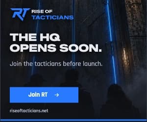 Rise of Tacticians - The HQ opens soon. Join the tacticians before launch.